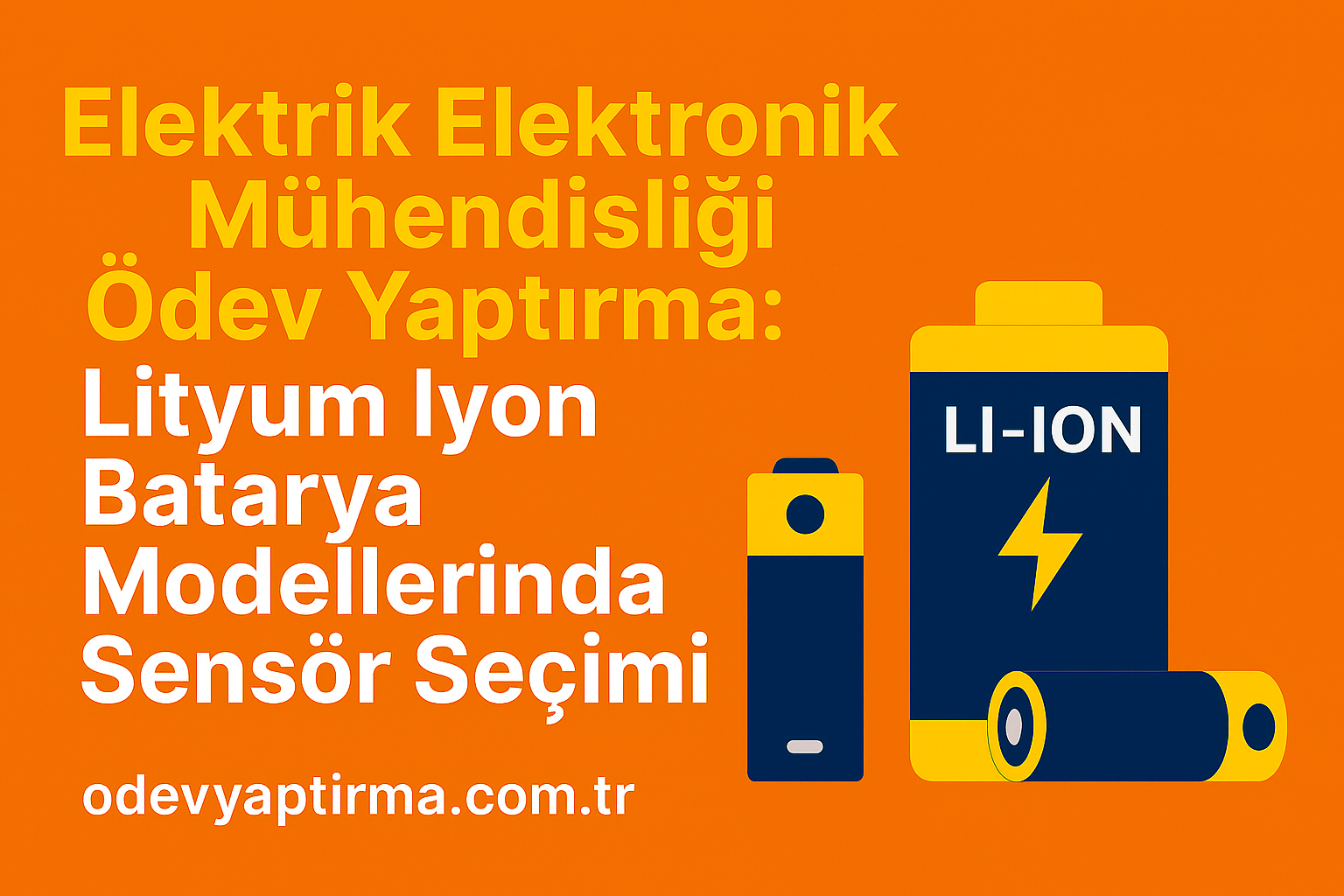 Read more about the article Elektrik Elektronik Mühendisliği Ödev Yaptırma: Lityum İyon Batarya Modelleri ve Uygulamaları