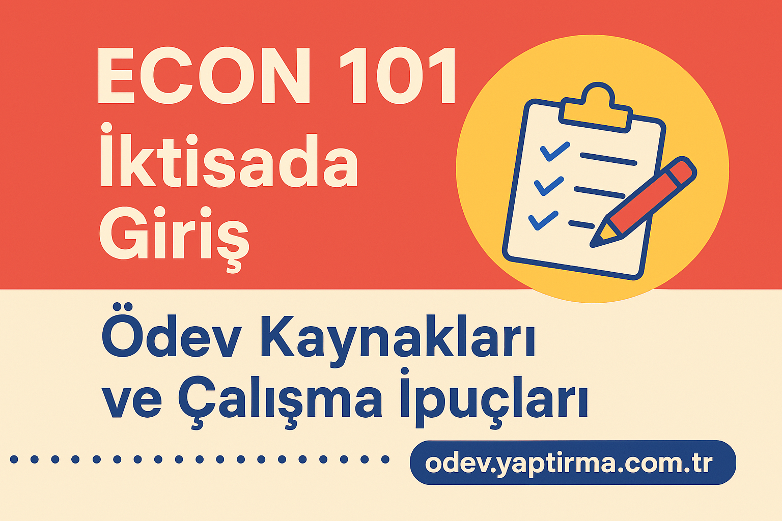 Read more about the article ECON 101 İktisada Giriş: Ödev Kaynakları ve Çalışma İpuçları