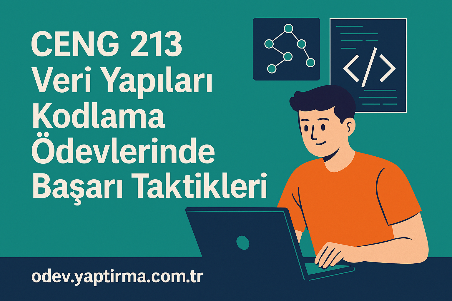 Read more about the article CENG 213 Veri Yapıları: Kodlama Ödevlerinde Başarı Taktikleri