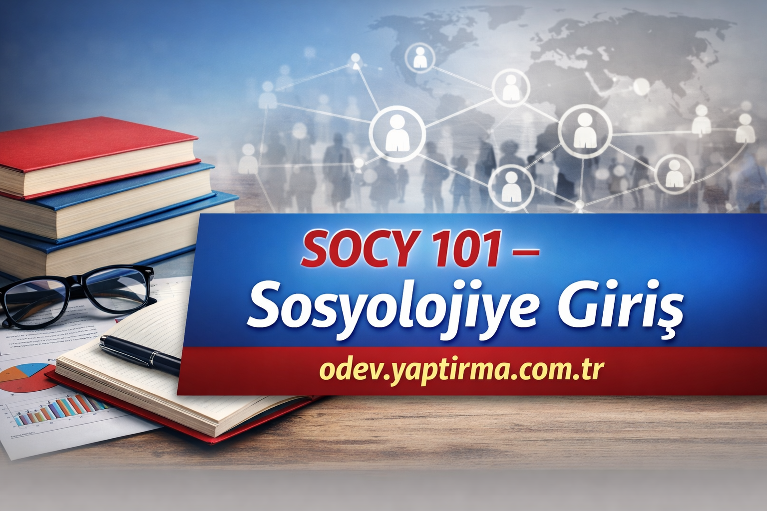Read more about the article SOCY 101 – Sosyolojiye Giriş: Makale ve Ödev Yazım Rehberi